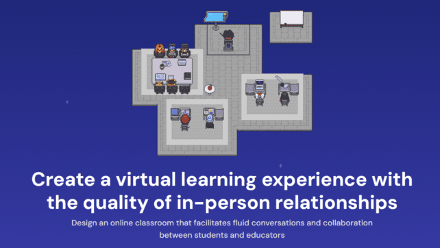 „Bildschirmfoto der Spielansicht bei Gather.town mit dem Text:“Create a virtual learning experience with the quality of in-person relationships. Design an online Classroom that facilitates fluid conversations and collaboration between students and educators.“ 
